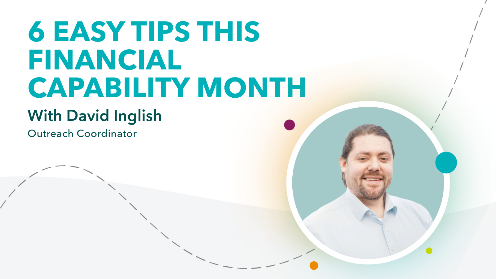 6 Easy Tips This Financial Capability Month